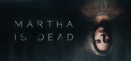 El thriller psicológico Martha is Dead se lanzará en 2020