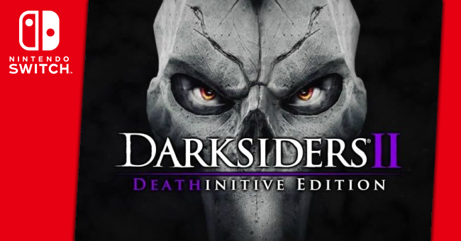 Darksiders II Deathinitive Edition llega a Switch este septiembre