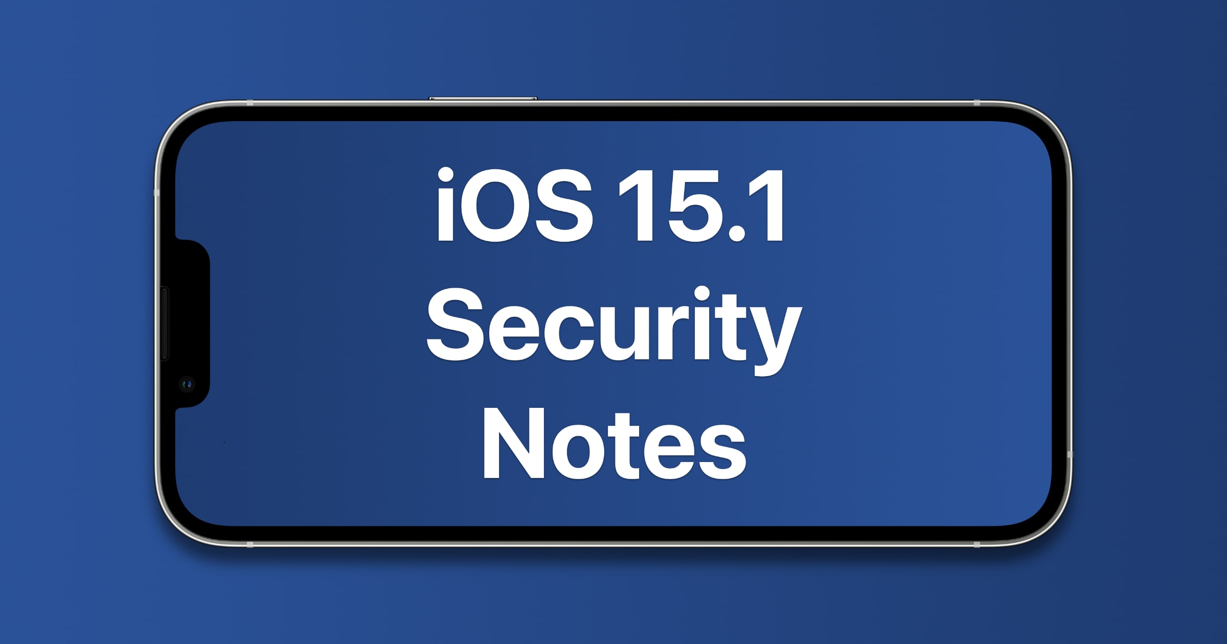 iOS 15.1 security notes