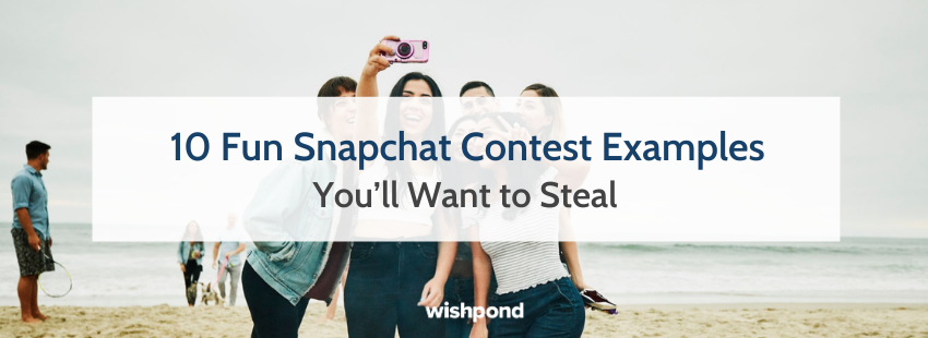 10 Fun Snapchat Contest Examples You’ll Want to Steal