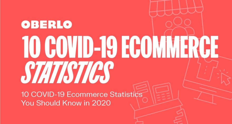 10 estadísticas de comercio electrónico de COVID-19 que debe conocer en 2021 [Infographic]