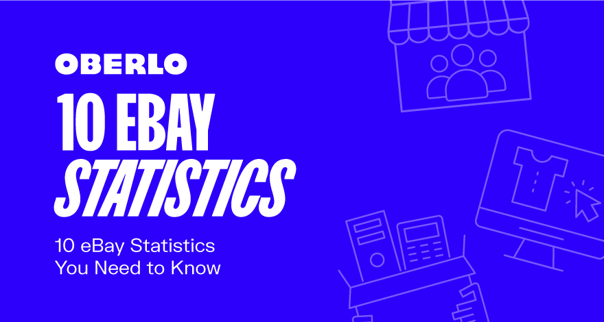 10 estadísticas de eBay que debes saber en 2021 [Infographic]