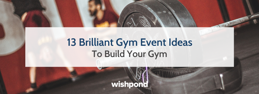 13 Brilliant Gym Event Ideas to Build Your Gym