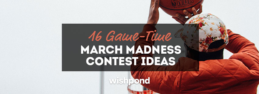 16 Game-Time March Madness Contest Ideas