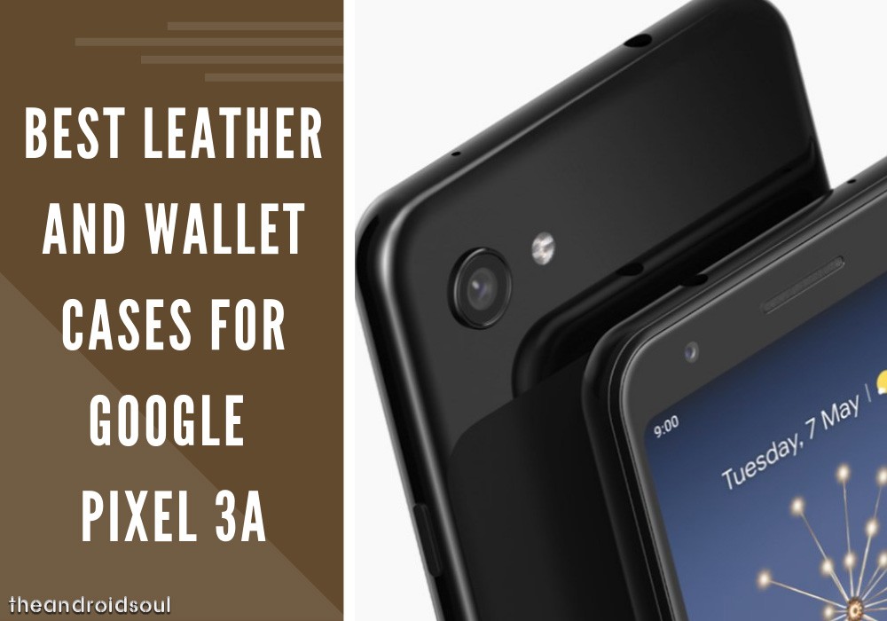 Las mejores fundas de cuero y billetera para Google Pixel 3a