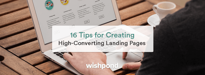 16 Tips for Creating High-Converting Landing Pages