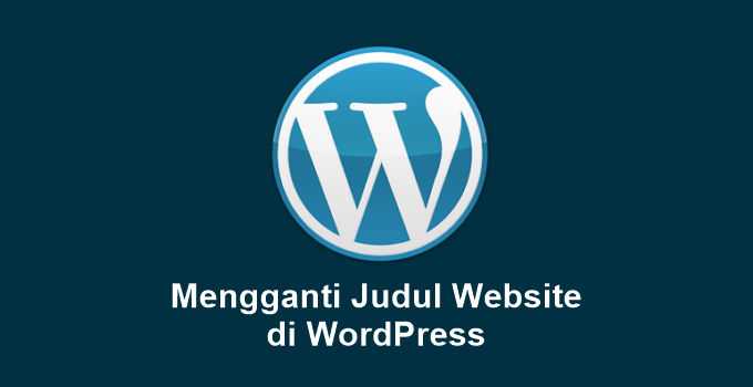 2 formas de cambiar el nombre y el título del sitio web de WordPress
