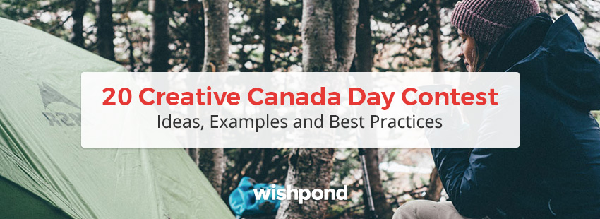 20 Creative Canada Day Contest Ideas, Examples and Best Practices