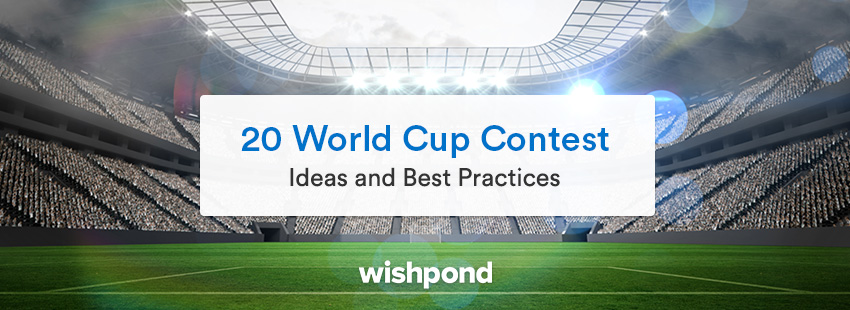 20 World Cup Contest Ideas and Best Practices