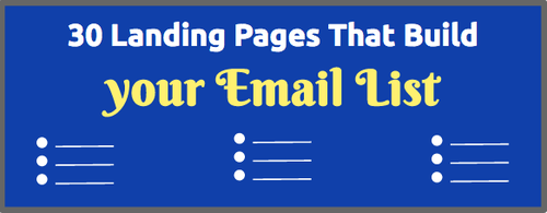 30 Landing Pages That Build Your Email List