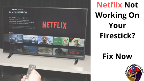 4 métodos para arreglar Netflix que no funciona en Firestick en 2020

