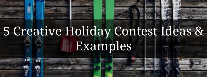 5 Creative Holiday Contest Ideas & Examples