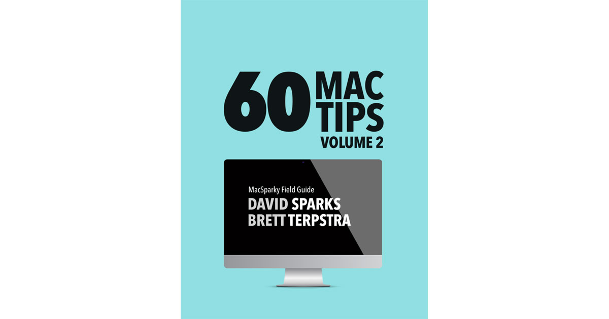 60 consejos sobre Mac, Volumen 2 de David Sparks y Brett Terpstra