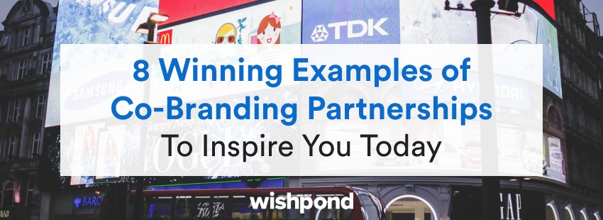 8 Winning Examples of Co-Branding Partnerships To Inspire You Today