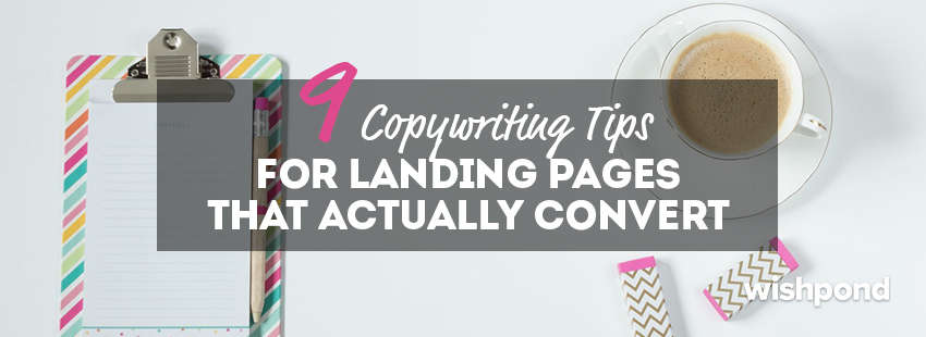 9 Copywriting Tips for Landing Pages that Actually Convert