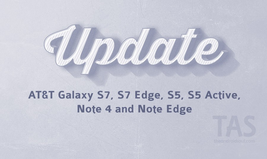 AT&T actualiza Galaxy S7 y S7 Edge (llamadas Wi-Fi), y también Note 4, Note Edge, S5 y S5 Active