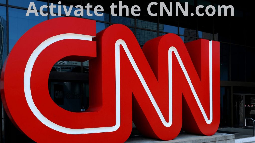 Activación CNN.com: Guía sencilla sobre la activación