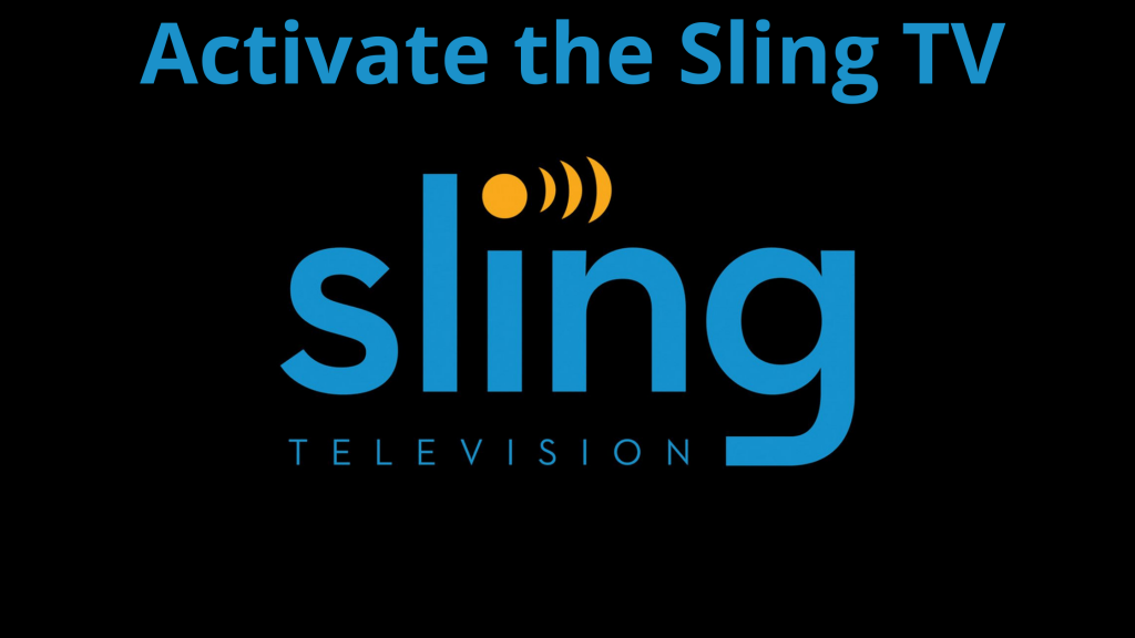 Activar Sling TV: explicación detallada al respecto