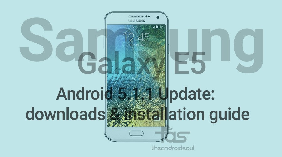 Actualice el Samsung Galaxy E5 a Android 5.1.1 usando el firmware estándar E500HXXU1BOG6