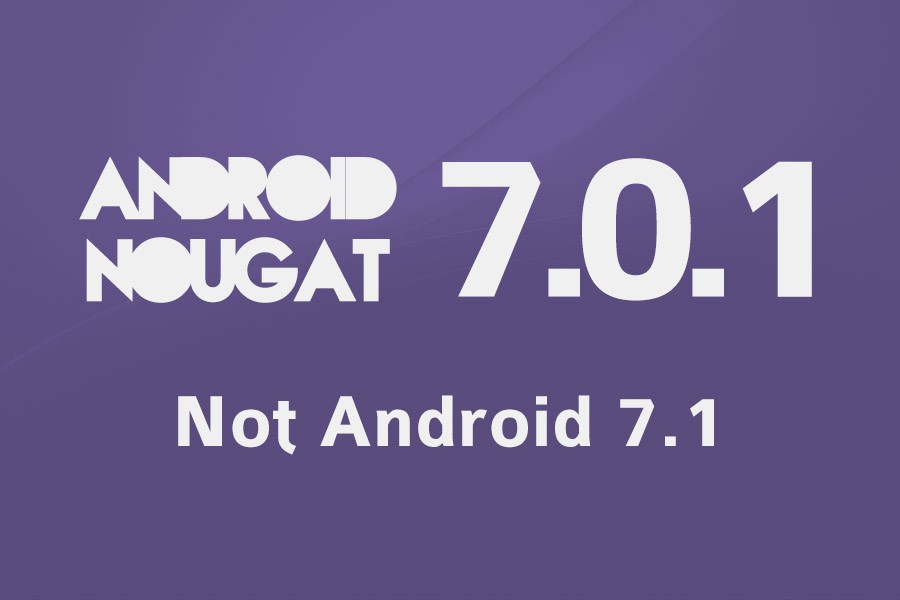 Android 7.0.1 y no Android 7.1 debería ser la primera versión de mantenimiento de Nougat