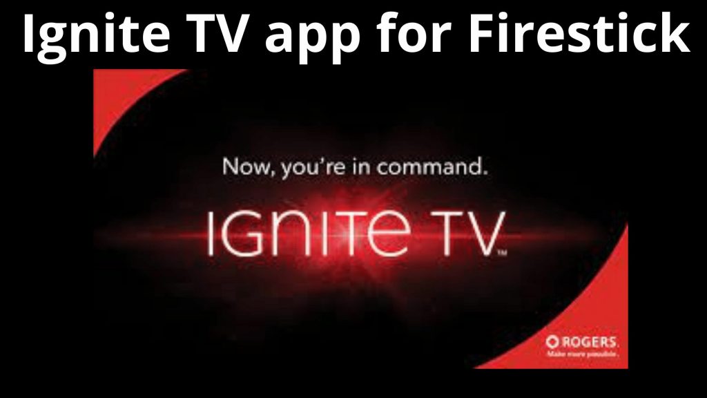 Aplicación Ignite TV para Firestick: breve explicación en 2021