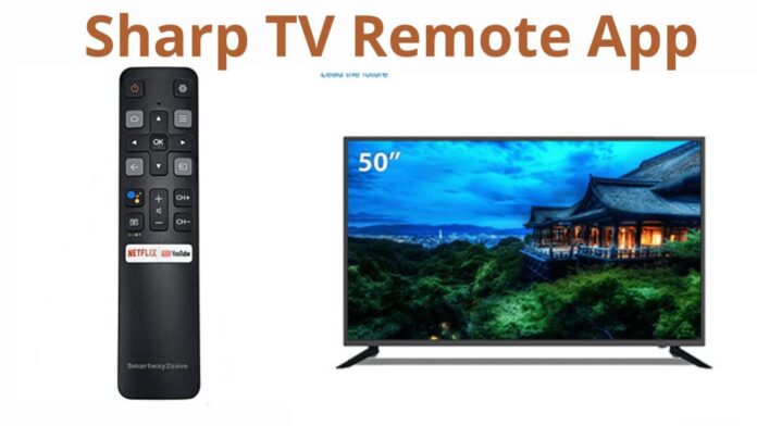 Aplicación Sharp TV Remote: guía detallada al respecto
