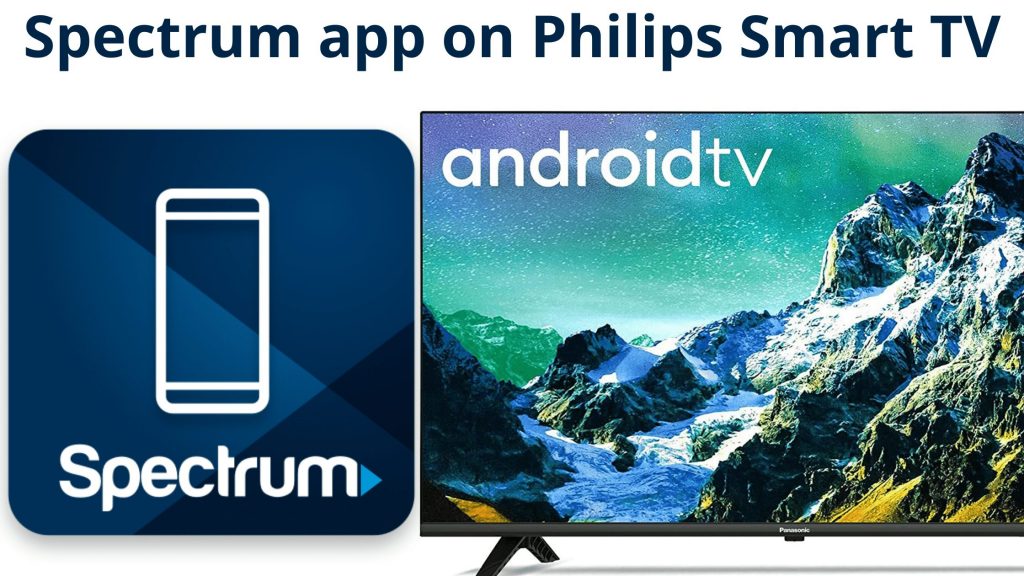 Aplicación Spectrum en Philips Smart TV: explicación detallada en 2022