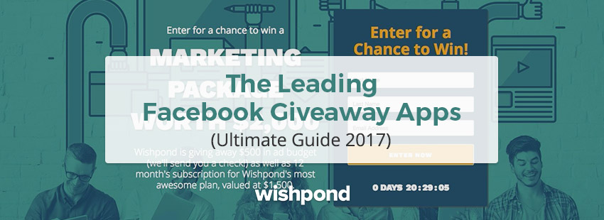 Facebook Giveaway Apps: Ultimate Guide 2017