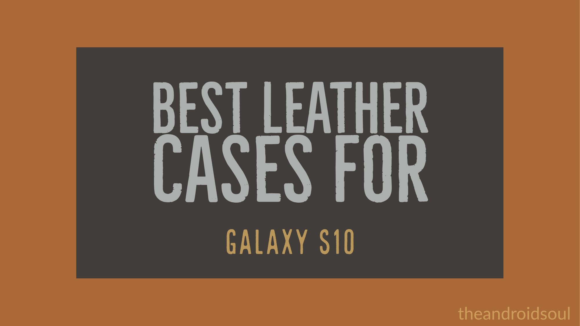 Aquí están las mejores fundas de cuero y billetera para Samsung Galaxy S10