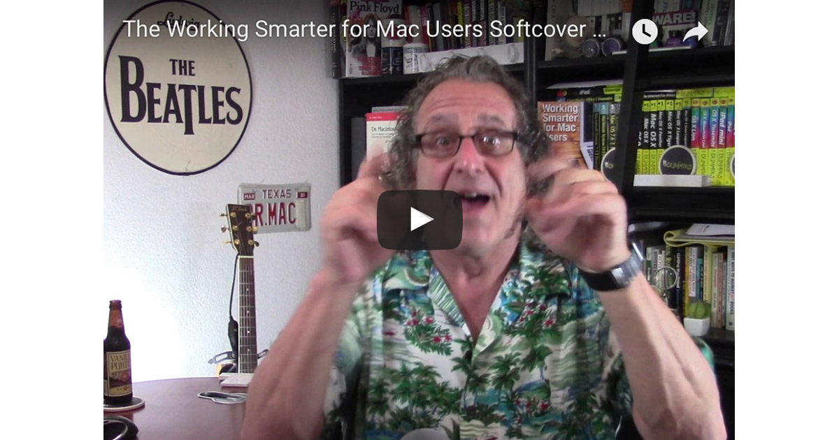Bob LeVitus no quiere que compres el libro en rústica de Working Smarter para usuarios de Mac