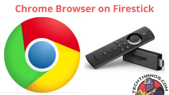 Chrome en Firestick: ¿Cómo instalar?  (Guía 2020)