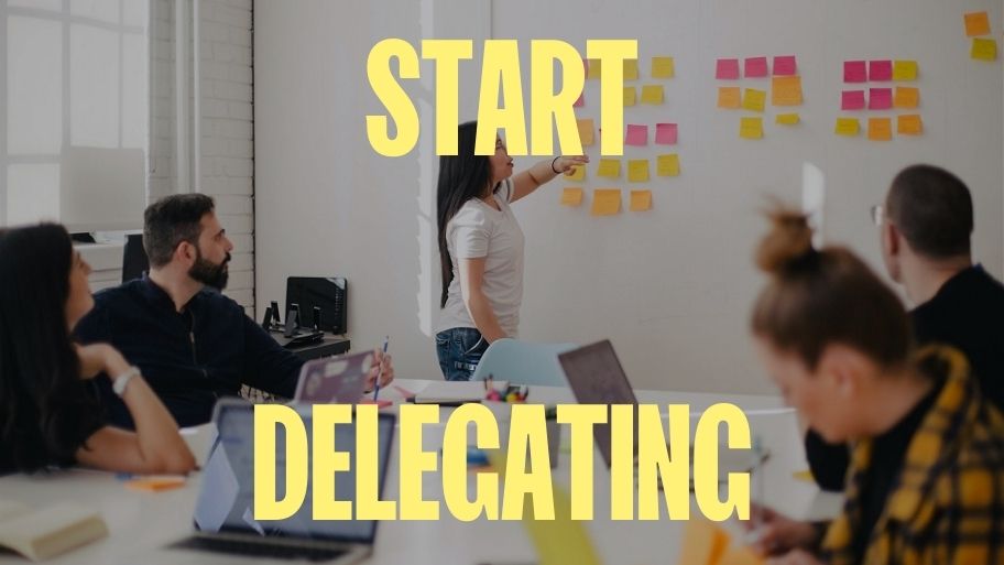 Five Tasks Every Entrepreneur Needs to Start Delegating Immediately