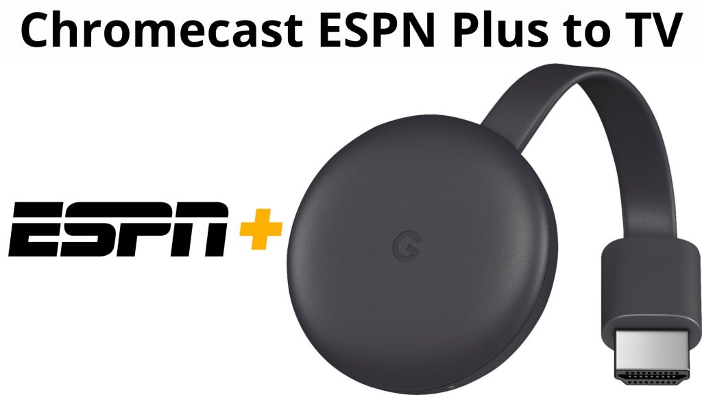 Cómo Chromecast ESPN Plus a TV: Guía simple
