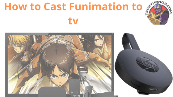 Cómo Chromecast Funimation to Tv: Guía rápida
