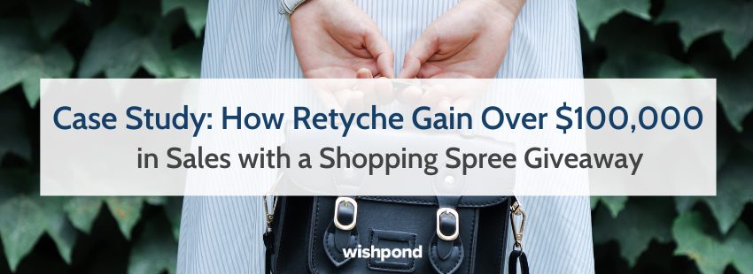 Case Study: How Retyche Got Over $100,000 in Sales with a Giveaway