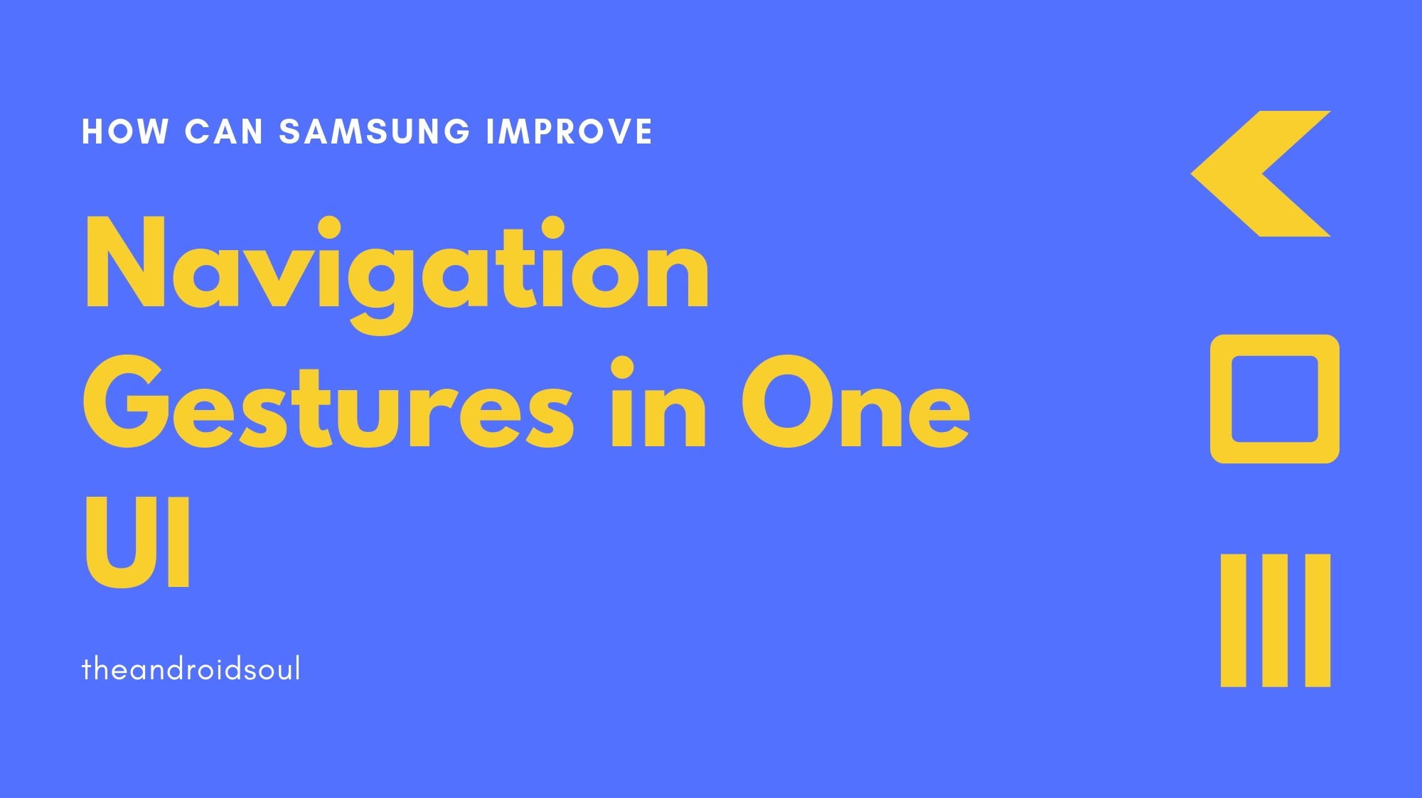 Cómo Samsung puede mejorar los gestos de navegación en One UI