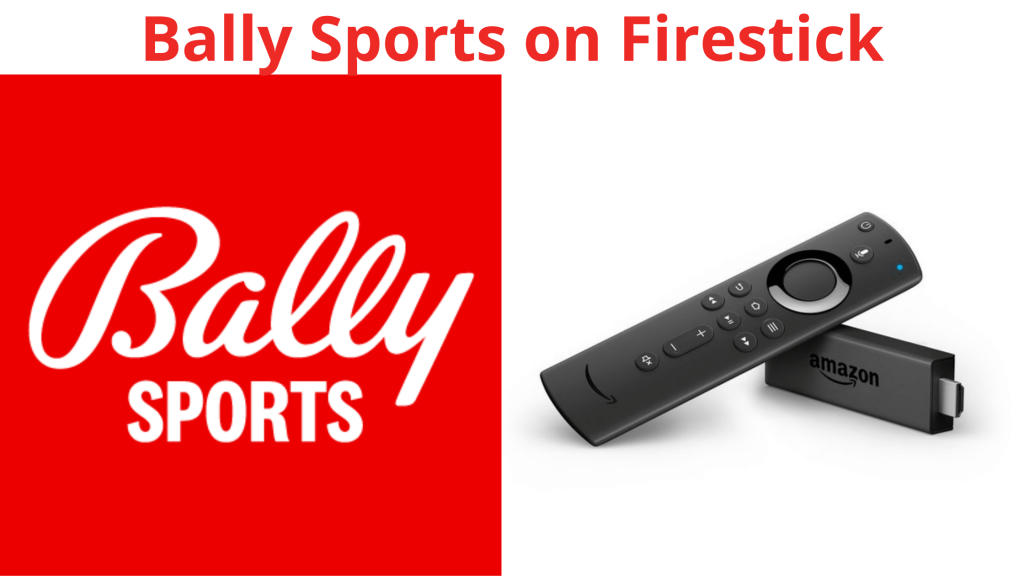 Cómo activar Bally Sports en Firestick: guía simple