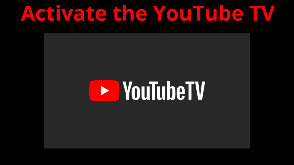 Cómo activar YouTube TV: Guía detallada en 2021