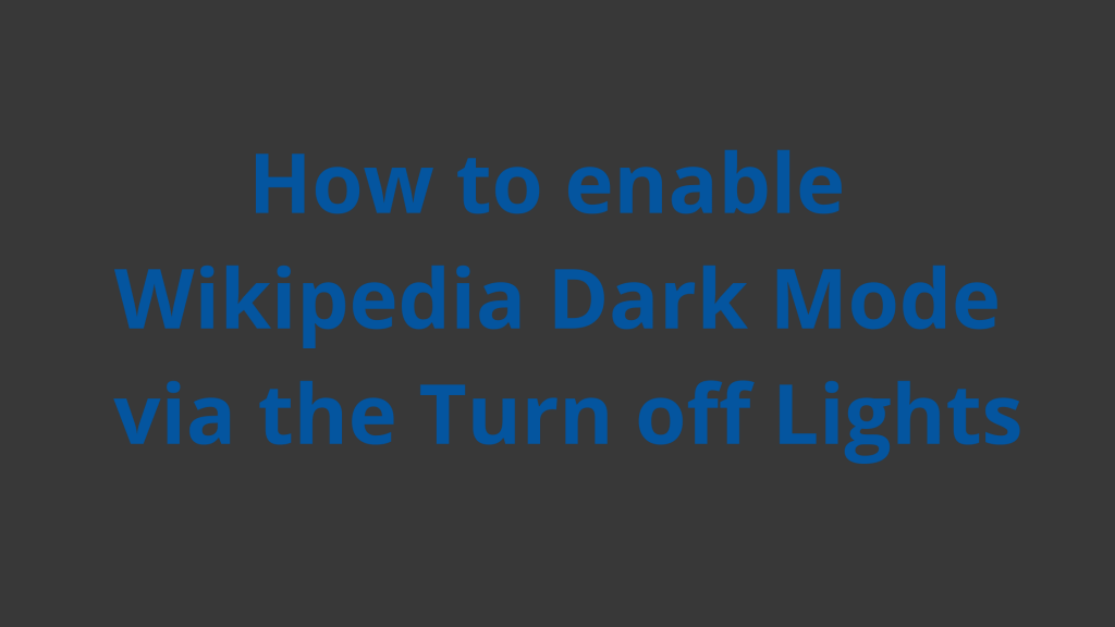 Cómo activar el modo oscuro de Wikipedia: solución fácil