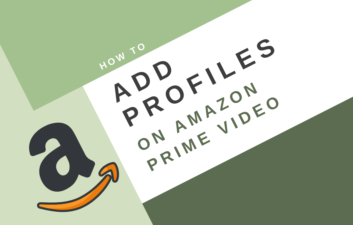 Cómo agregar perfiles de usuario en la aplicación Amazon Prime Video