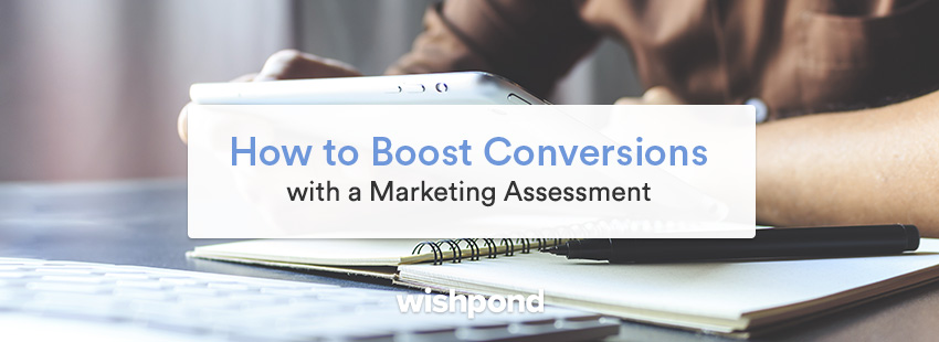 How to Boost Conversions with a Marketing Assessment