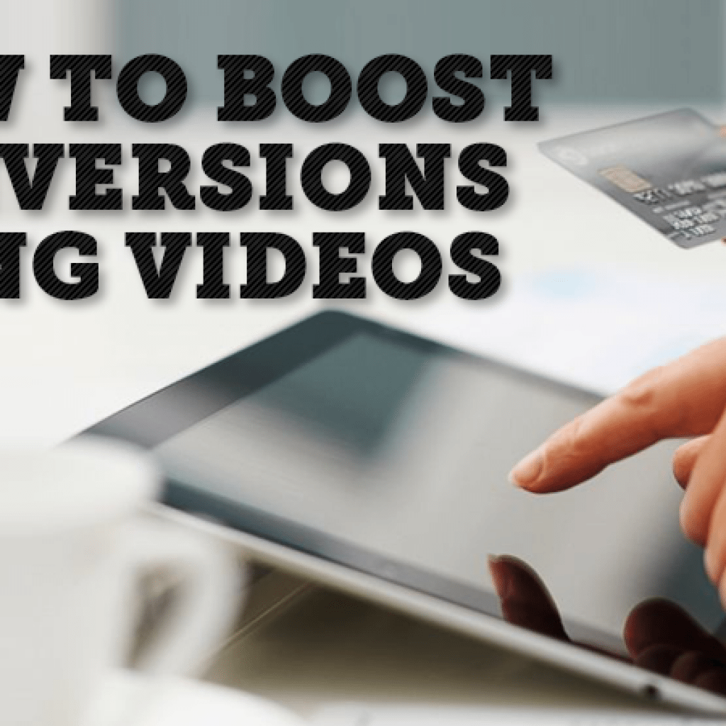 Cómo aumentar las conversiones usando videos