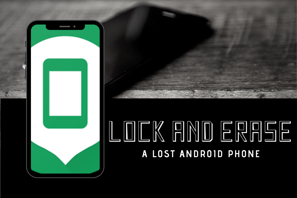 Cómo bloquear y borrar de forma remota un teléfono Android perdido