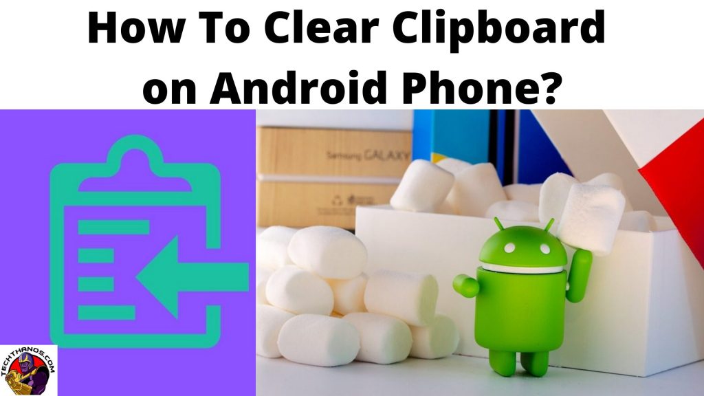 Cómo borrar el portapapeles en un teléfono Android: guía definitiva