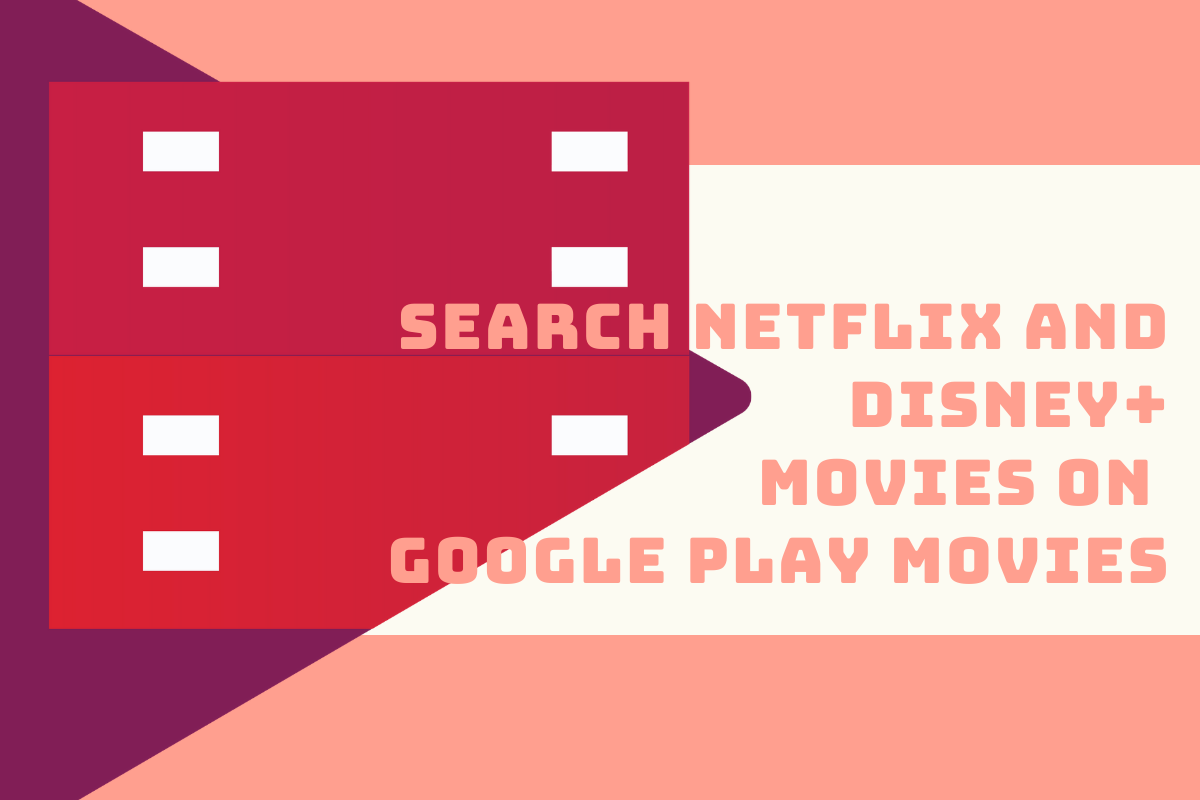 Cómo buscar películas y programas de TV de Netflix y Disney+ en Google Play Movies