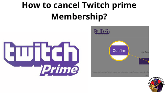 Cómo cancelar la membresía de Twitch Prime en pasos simples