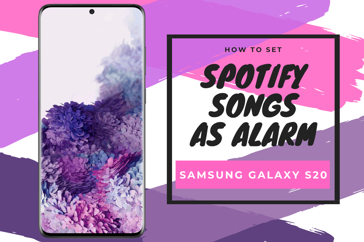 Cómo configurar las canciones de Spotify como alarma en Samsung Galaxy S20