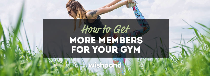 How To Get More Members For Your Gym