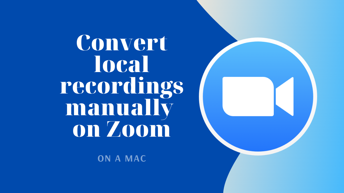 Cómo convertir grabaciones de Zoom local fallidas manualmente en una Mac