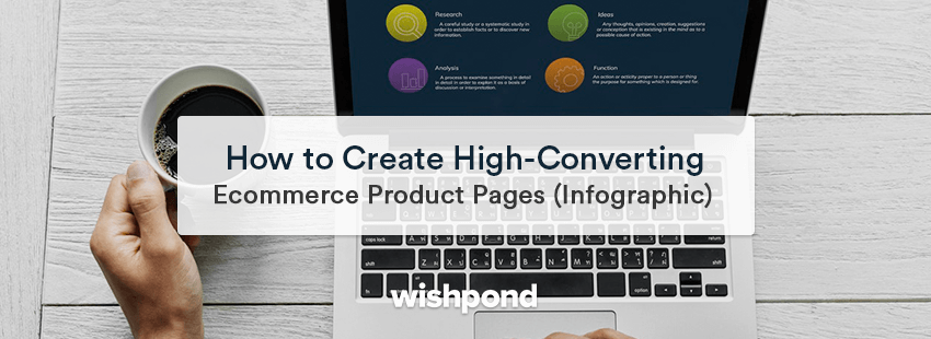 How to Create High-Converting Ecommerce Product Pages (Infographic)